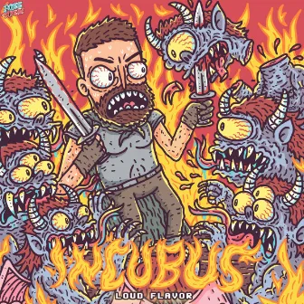 Incubus by Loud Flavor