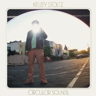 Circular Sounds by Kelley Stoltz