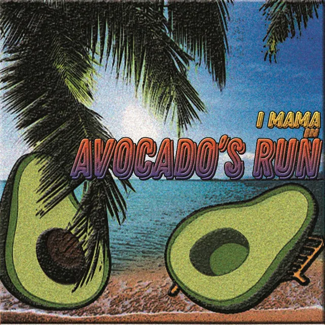 Avocado's Run