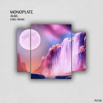 Aura (Ehdu Remix) by Monoplate