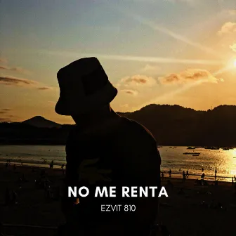 No Me Renta by EZVIT 810