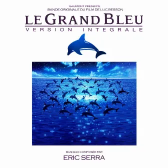 Le grand bleu (Version Longue) by Éric Serra