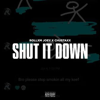 Shut It Down by Rollxm Joey