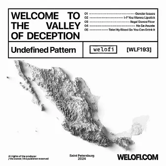 WELCOME TO THE VALLEY OF DECEPTION by Undefined Pattern