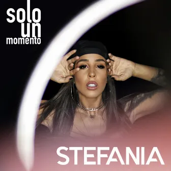 Solo Un Momento by Stefania