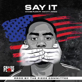 Say It by Chase Flow