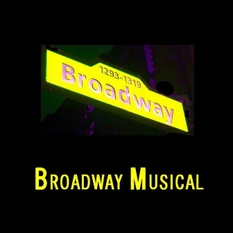 Broadway Musical by 