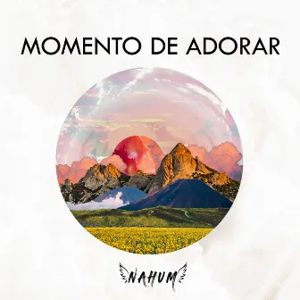 Momento de Adorar by Nahúm