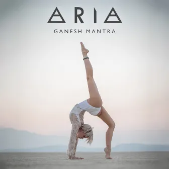 Ganesh Mantra by Aria