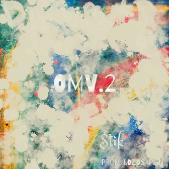 OMV.2 by $tik