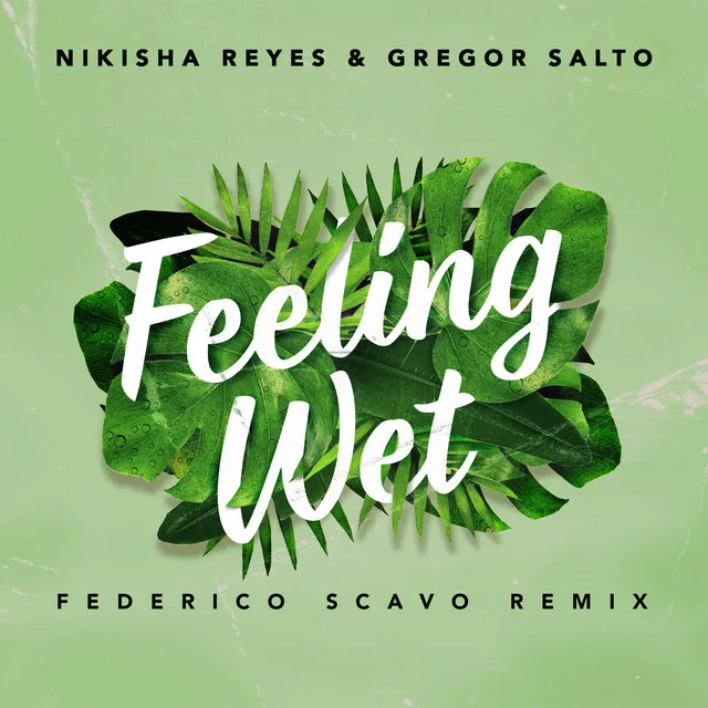 Feeling Wet - Federico Scavo Remix