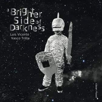 A Brighter Side of Darkness by Vasco Trilla