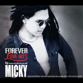 FOREVER LOVE HITS by MICKY by มิคกี้