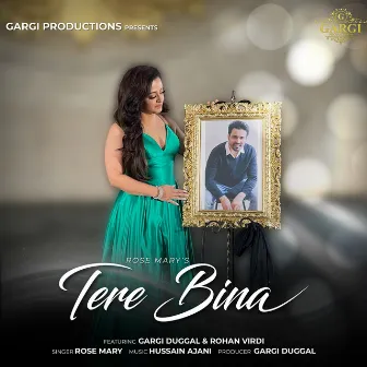 Tere Bina by Rose Mary