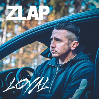 Loyal by Zlap