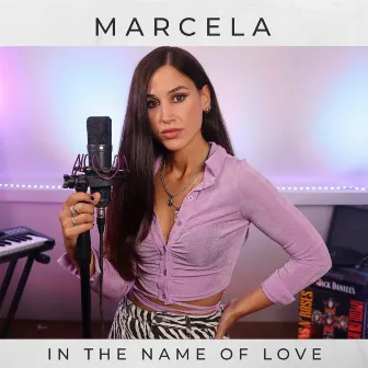 In the Name of Love by Marcela