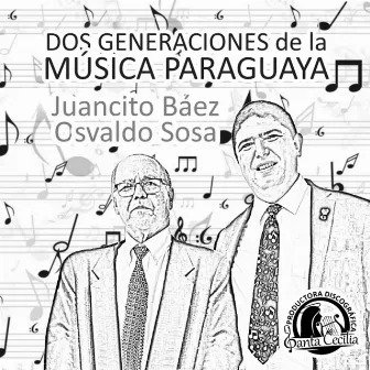 Dos Generaciones de la Música Paraguaya by Osvaldo Sosa