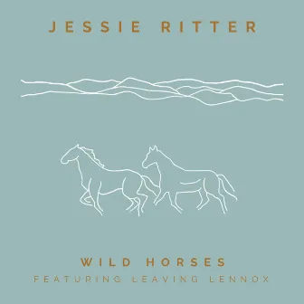 Wild Horses by Jessie Ritter