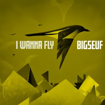 I Wanna Fly by Bigseuf