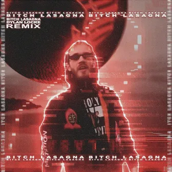 Bitch Lasagna (Remix) [feat. Party in Backyard & Pewdiepie] by Dylan Locke