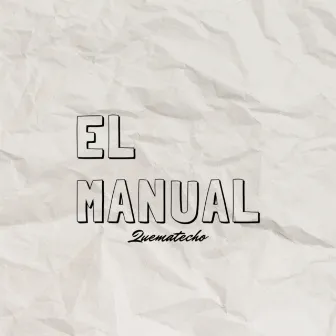 El Manual by Quematecho