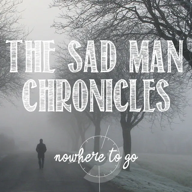 The Sad Man Chronicles