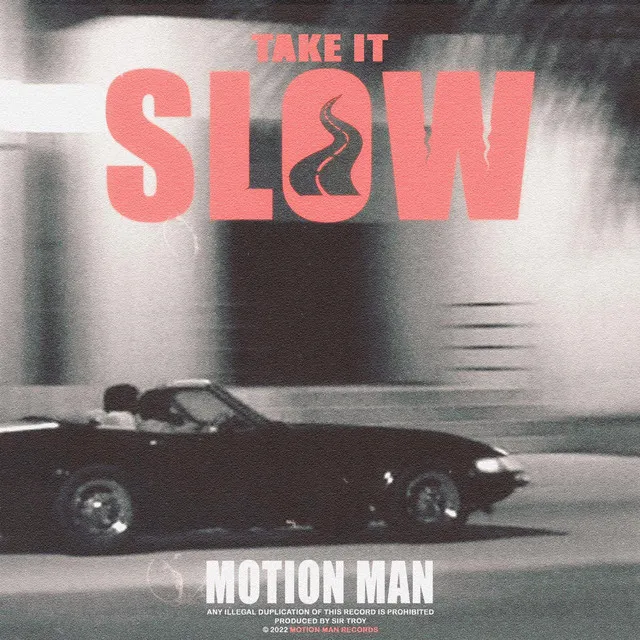 TAKE IT SLOW