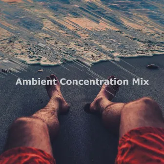 Ambient Concentration Mix by Study Academy