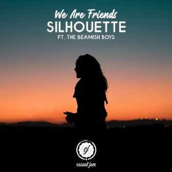 Silhouette by We Are Friends