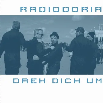 Dreh dich um by Radio Doria