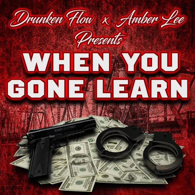 When You Gone Learn