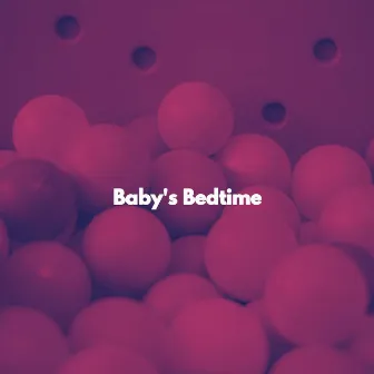 Baby's Bedtime by Childrens Bedtime Music