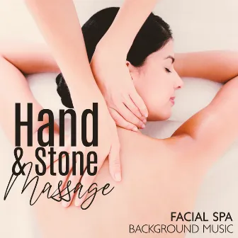 Hand & Stone Massage – Facial Spa Background Music by Halsey B.