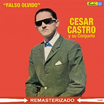 Falso Olvido by César Castro y Su Conjunto