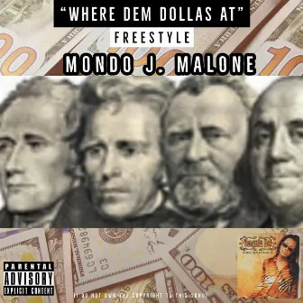 Where Dem Dollas At Freestyle by Mondo J. Malone