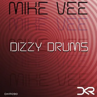 Dizzy Drums by Mike Vee