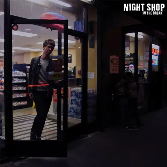 In the Break by Night Shop