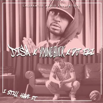 I Still Have It by Dj Fki