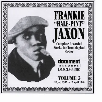 Frankie 'Half-Pint' Jaxon Vol. 3 1937-1940 by Frankie 