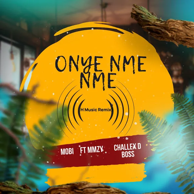 Onye Nme Nme - Remix