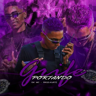 Portando Grife by DK Mc oficial