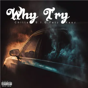 Why Try by Chilla