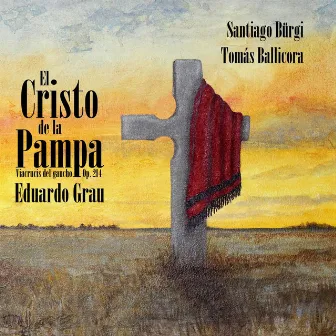 El Cristo de la Pampa by Eduardo Grau