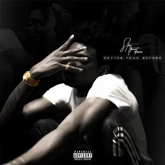 Better Than Before by Staytrue Dnice