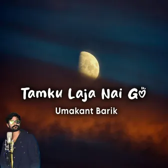 Tamku Laja Nai Go by Sanju