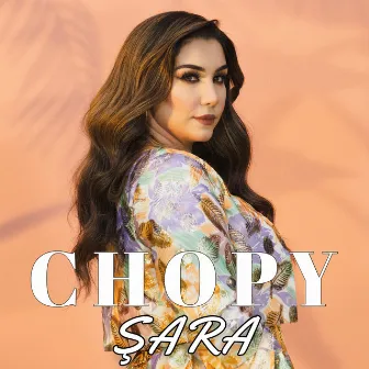 Şara by Chopy