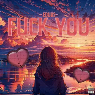 FUCK YOU by Edubs