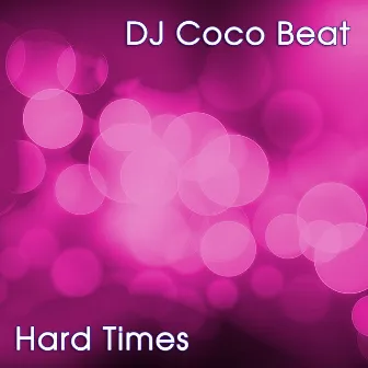 Hard Times by DJ Coco Beat