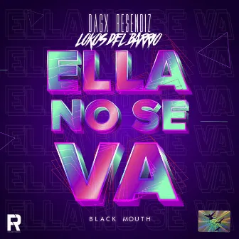 Ella No Se Va by Dagx Resendiz