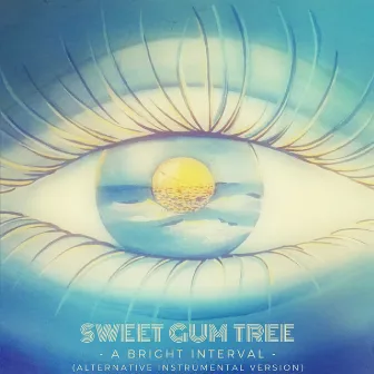 A Bright Interval (alternative instrumental version) by Sweet Gum Tree